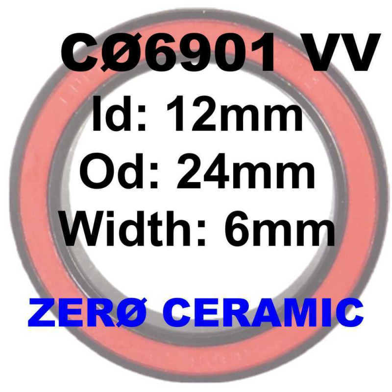 CØ6901 VV 12x24x6 Bearing ZERO CERAMIC